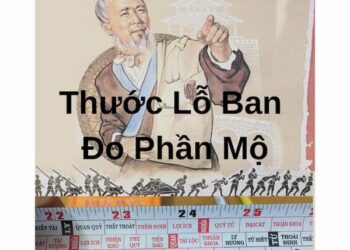Tìm hiểu thước Lỗ Ban đo phần mộ chuẩn phong thuỷ năm 2022