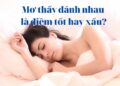 Giải mã giấc mơ thấy đánh nhau là điềm tốt hay xấu?