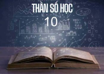 Ý nghĩa thần số học số 10, hợp với số nào? nên làm nghề gì?