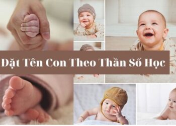 Đặt tên con theo thần số học hay và ý nghĩa nhất