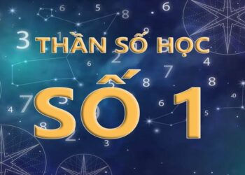 Ý nghĩa thần số học số 1, hợp với số nào? nên làm nghề gì?