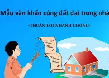 Văn khấn cúng đất đai trong nhà chuẩn xác, đầy đủ, ý nghĩa