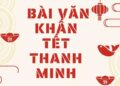 Văn khấn Tết Thanh minh cúng trong nhà hay ngoài mộ chuẩn xác nhất