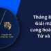 Tháng 8 cung gì? Tính cách, tình yêu, sự nghiệp của những người sinh tháng 8 12 Tháng 8 cung gì? Tính cách, tình yêu, sự nghiệp của những người sinh tháng 8